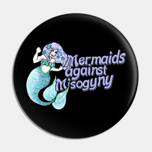 Mermaids against misogyny Pin