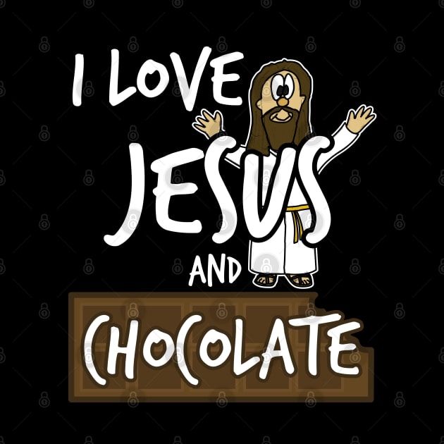 I Love Jesus and Chocolate Christian Easter by doodlerob