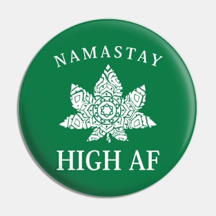 Namastay High AF Pin