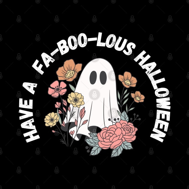 Have a  fa-boo-lous Halloween! With ghost graphic by Project Charlie