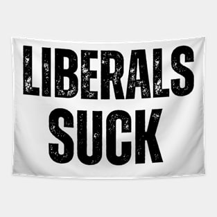 Liberals Suck Tapestry