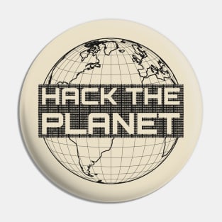 Hack the Planet - Dark Gray Globe Design for Computer Hackers Pin