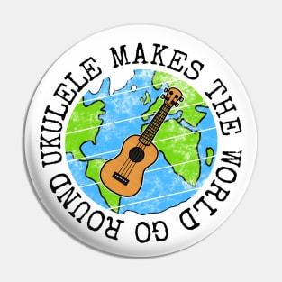 Ukulele Makes The World Go Round, Ukulelist Earth Day Pin