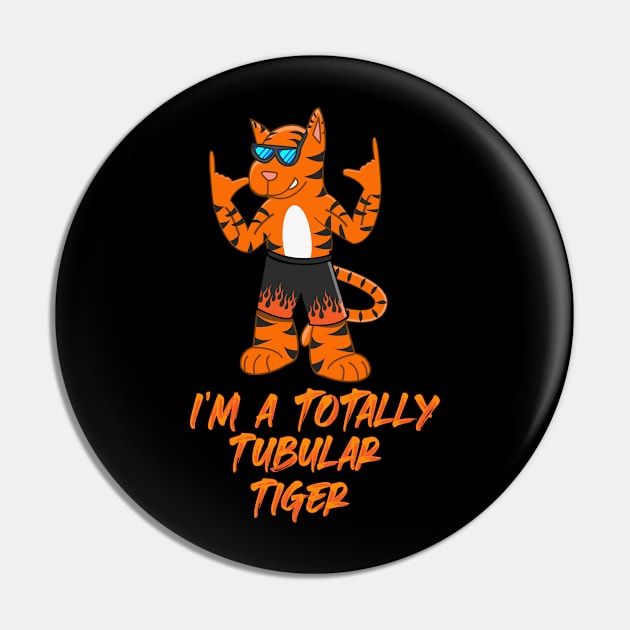 Totally Tubular Tiger Pin by Reasons to be random