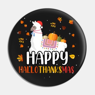 Happy Hallothanksmas / Cute Llama Happy Hallothanksmas Pin