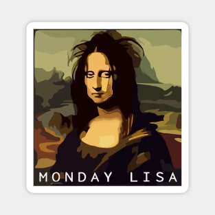 Monday Lisa Mona Lisa Funny Art Edited Magnet