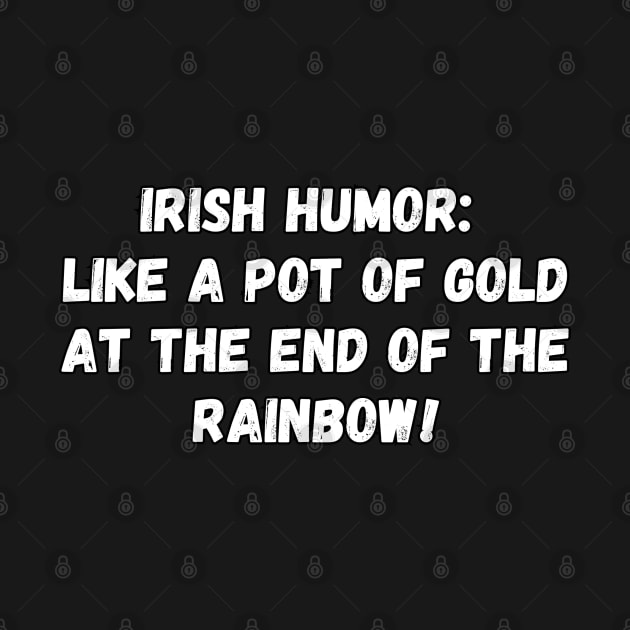 Irish humor: like a pot of gold at the end of the rainbow! St. Patrick’s Day by Project Charlie