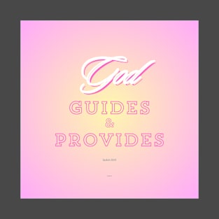 God guides & provides, on pink background with yellow burst T-Shirt