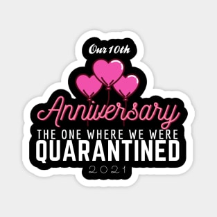 10th Anniversary Quarantine 2021 Magnet