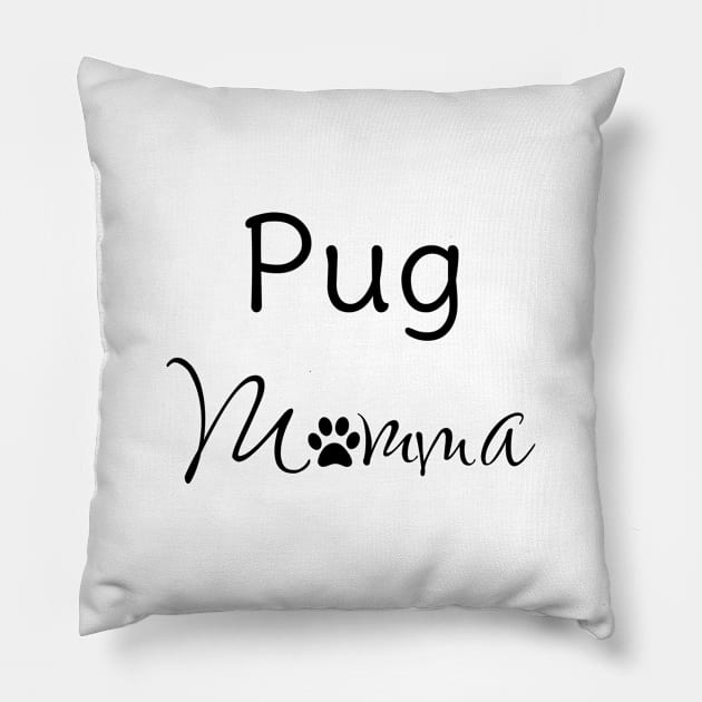 Pug Momma for Pug Mom Pillow by B & R Prints