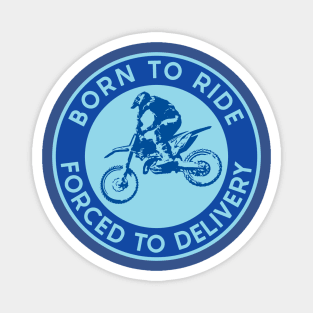 Born to Ride/Delivery Magnet