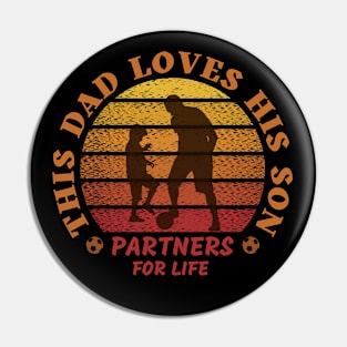 This Dad Loves His Son Partner For Life Pin