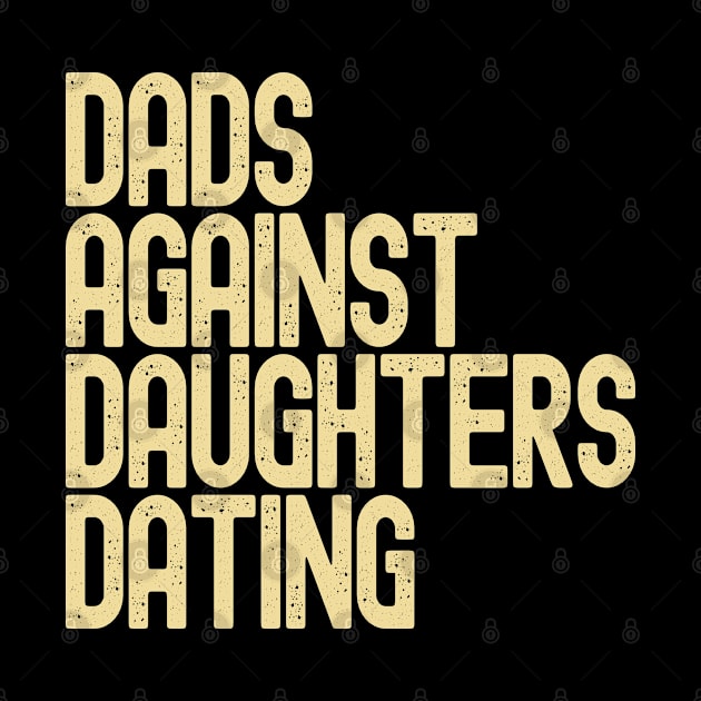 DADD Dads Against Daughters Dating by Etopix