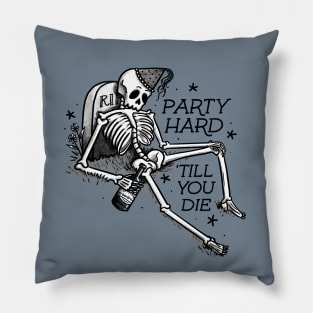 Party hard Pillow