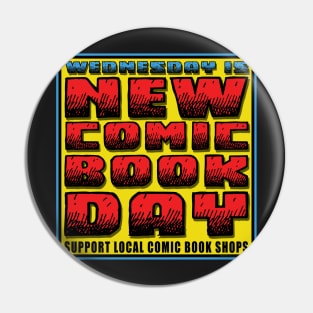 Wednesday is New Comic Book Day Support &  Shop Local Pin