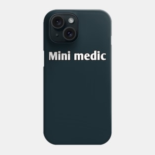 Mini medic pediatrician Phone Case