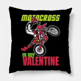 motocross is my valentine Pillow