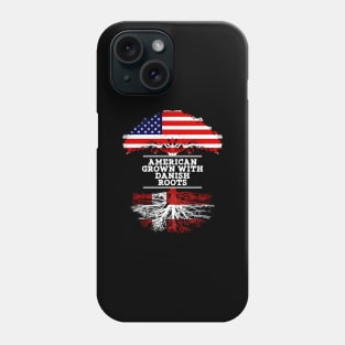 American Grown With Danish Roots - Gift for Danish From Denmark Phone Case