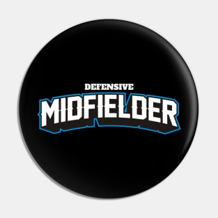 DEFENSIVE MIDFIELDER Pin