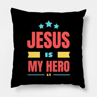 Jesus Is My Hero | Christian Saying Pillow