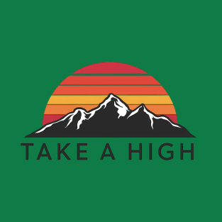 Take A High T-Shirt