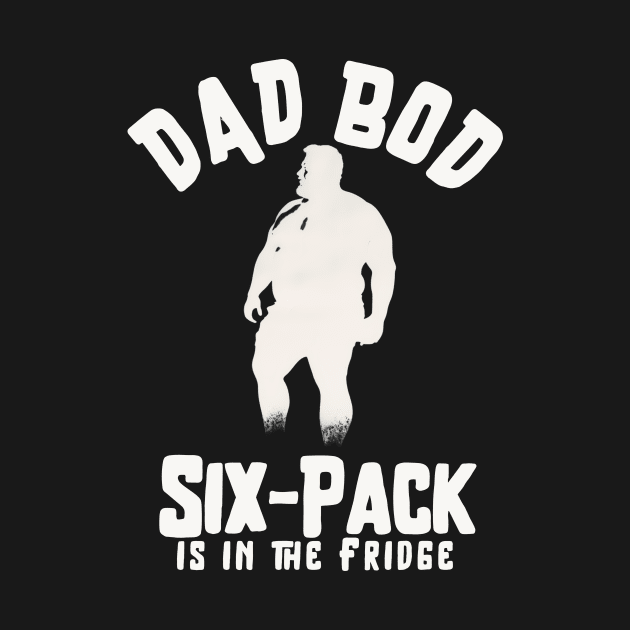 Dad Bod Six Pack is in the Fridge by Snoe