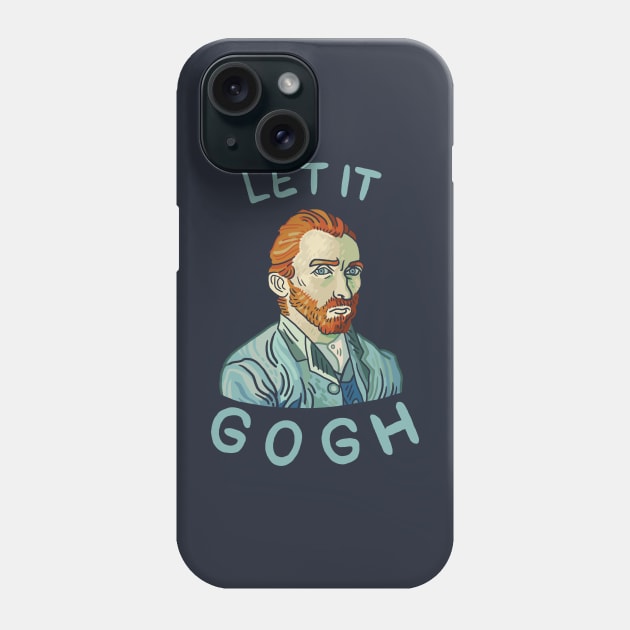 Let It Gogh Phone Case by dumbshirts