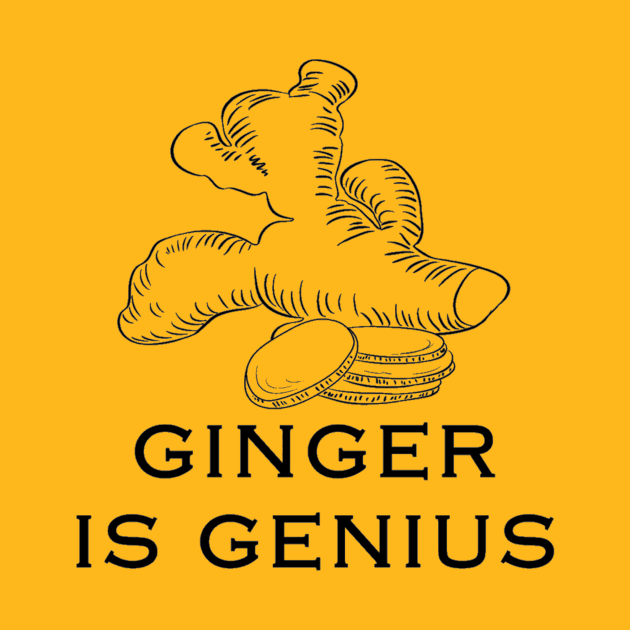 Ginger is Genius by hotherbaltees