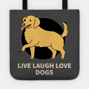 Live laugh love dogs Tote