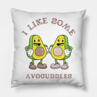 Avocados - I Like Some Avocuddles Pillow