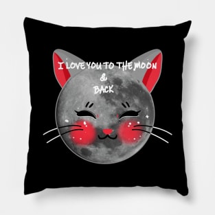 I LOVE YOU TO THE MOON AND BACK Pillow