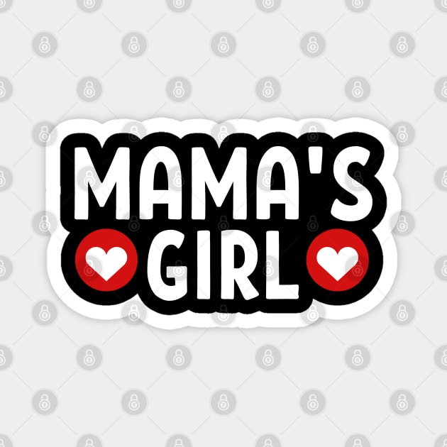 Toddler girl Venlentine day - Mama's girl Magnet by JunThara