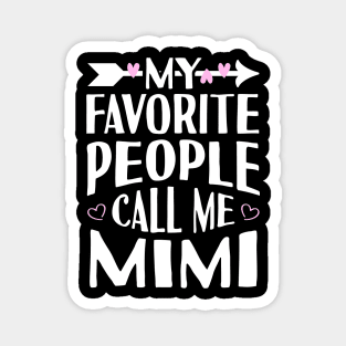 My Favorite People Call Me Mimi Magnet