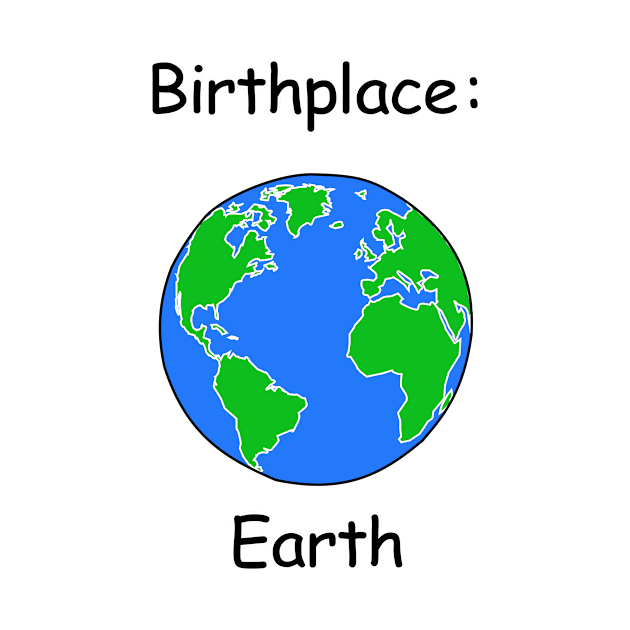 Birthplace: Earth by denip