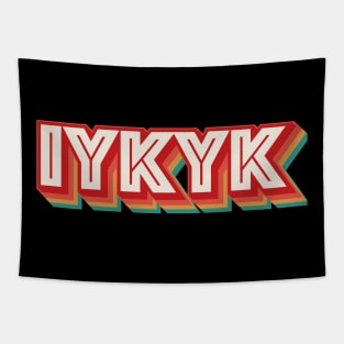 IYKYK Tapestry