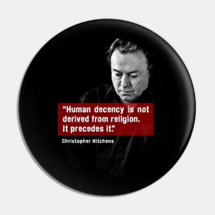 Human Decency by Hitchens Pin