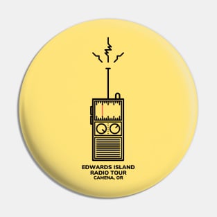 Edwards Island Radio Tour Pin