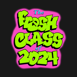 Fresh Class of 2024 T-Shirt