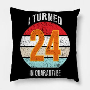 24th birthday in quarantine Pillow