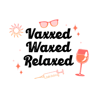 Vaxxed Waxed Relaxed Sunny T-Shirt