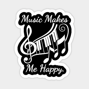 Music Makes Me Happy Magnet