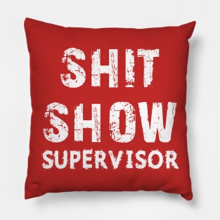 shitshow supervisor Pillow