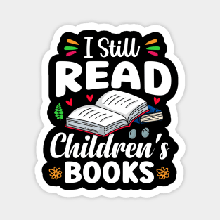 I Still Read Children's Books Magnet