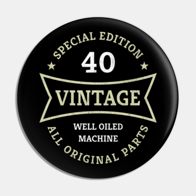 40 Year Old Born in 1982 Vintage 40th Birthday Gifts Birthday Pin