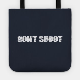 DON'T SHOOT Tote