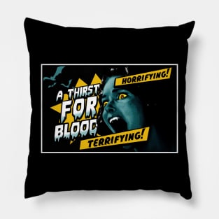 A Thirst For Blood Pillow