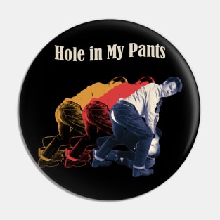 Hole in My Pants Shadow Vintage Pin