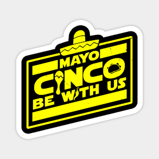 Funny Cinco De Mayo Scifi Parody Funny Quote Slogan Magnet