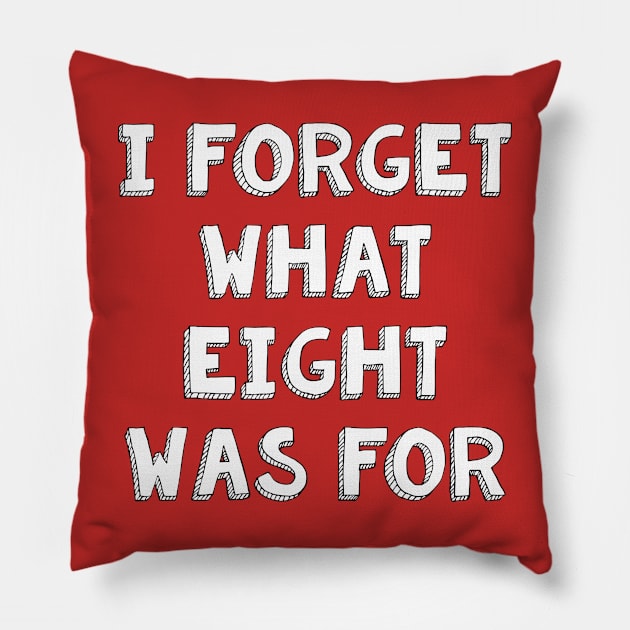 Violent Femmes Kiss Off "I FORGET WHAT EIGHT WAS FOR" Pillow by ohyeahh