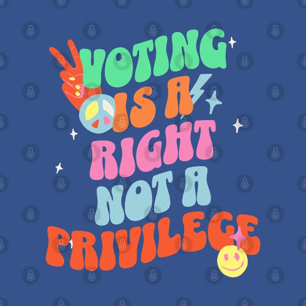 Voting is a Right not a Privilege by Pixels, Prints & Patterns